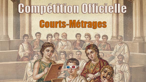 Compétition Officielle des Courts-Métrages