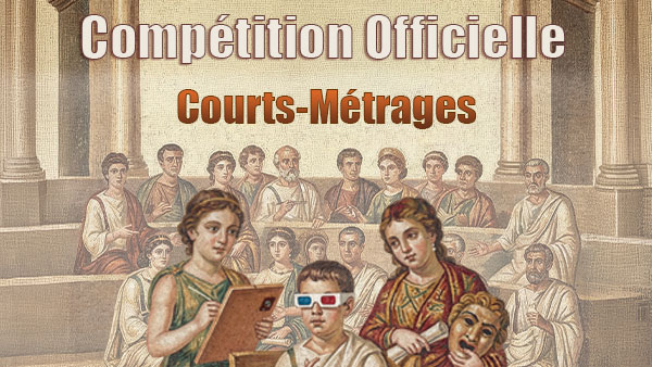 Compétition Officielle des Courts-Métrages