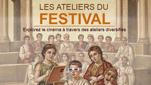 Les ateliers du festival
